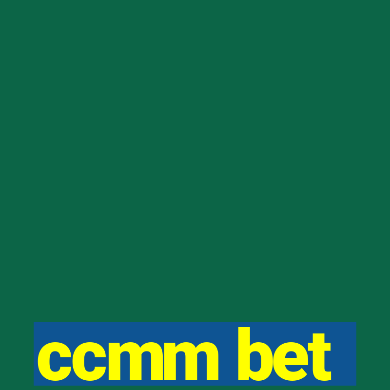 ccmm bet